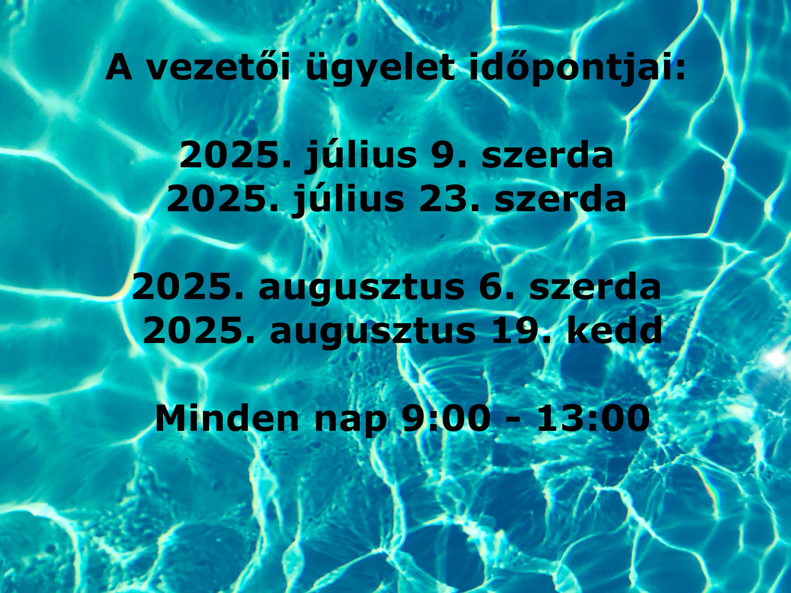 Az ügyelete időpontjai
